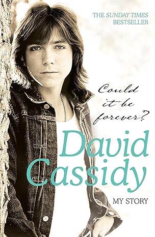 Could It Be Forever?: My Story by David Cassidy | Headline; 1st Headline Review edition