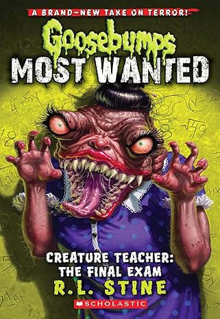 Creature Teacher: The Final Exam (Goosebumps Most Wanted #6) (6) by R.L. Stine | Scholastic Paperbacks