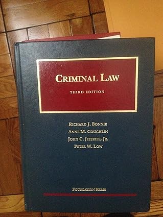 Criminal Law (University Casebook Series) by Richard J. Bonnie | Foundation Press