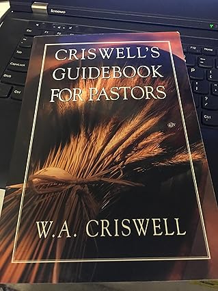 Criswell Guidebook For Pastors by W. A. Criswell | B&H Books