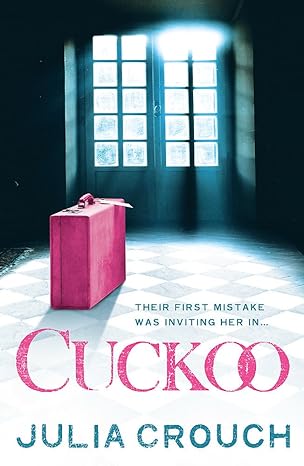 Cuckoo by Julia Crouch | Headline Publishing Group