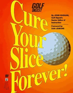 Cure Your Slice Forever! by John Huggan | Pocket