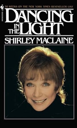 Dancing in the LIght by Shirley MacLaine | Bantam