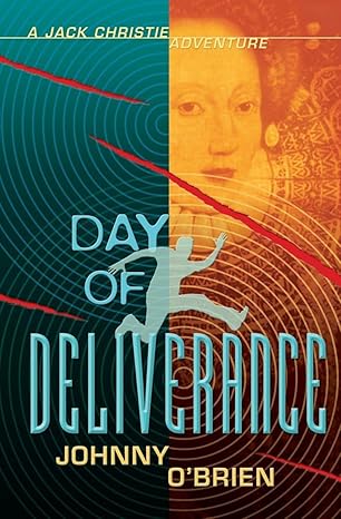 Day of Deliverance: A Jack Christie Adventure by Johnny O'Brien | Templar; Illustrated edition