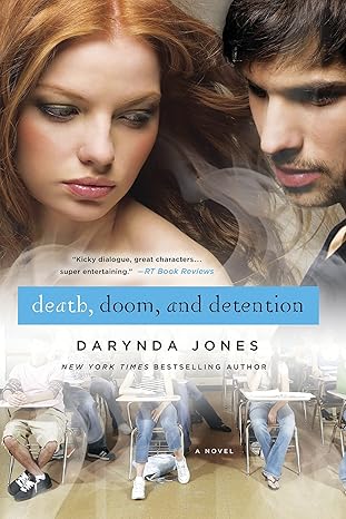 Death, Doom, and Detention (Darklight, 2) by Darynda Jones | St. Martin's Griffin; First Edition