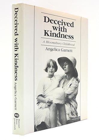 Deceived With Kindness: A Bloomsbury Childhood by Angelica Garnett | Harcourt; First Edition