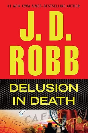 Delusion in Death by J. D. Robb | G.P. Putnam's Sons; 1st edition