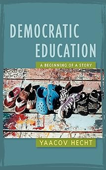 Democratic Education by Yaacov Hecht | Alternative Education Resource Organization