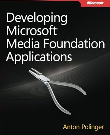 Developing Microsoft Media Foundation Applications by Anton Polinger | Microsoft Press; 1st edition