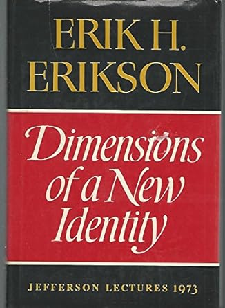Dimensions of A New Identity (Jefferson lectures in the humanities) by E. Erikson | Norton