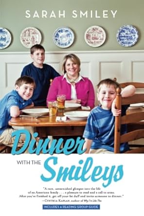 Dinner with the Smileys by Sarah Smiley | Grand Central Publishing