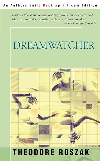 DREAMWATCHER by Theodore Roszak | iUniverse