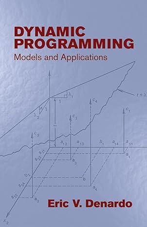 Dynamic Programming: Models and Applications (Dover Books on Computer Science) by Eric V. Denardo | Dover Publications; Illustrated edition
