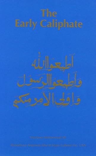 Early Caliphate by Muhammad Ali | Ahamiyya Anjuman Ishaat Islam