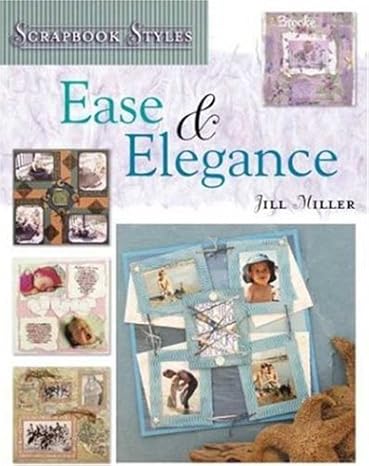 Ease and Elegance by Jill Miller | Potter Craft; First Edition