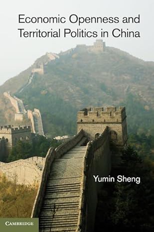 Economic Openness and Territorial Politics in China by Yumin Sheng | Cambridge University Press; Illustrated edition