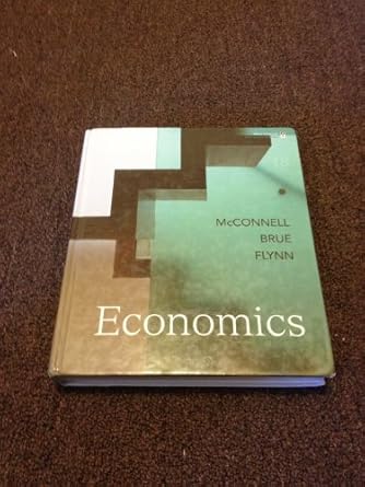 Economics (McGraw-Hill Economics) 18th Edition by Campbell McConnell | McGraw-Hill/Irwin