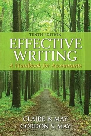 Effective Writing: A Handbook for Accountants (10th Edition) by Claire B. May | Pearson