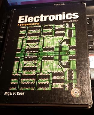 Electronics: A Complete Course by Nigel P. Cook | Pearson College Div