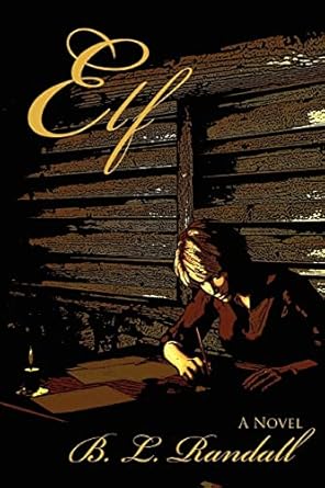 Elf by B. Randall | iUniverse; 0 edition