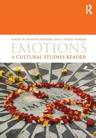 Emotions: A Cultural Studies Reader by Jennifer Harding | Routledge; 1st edition