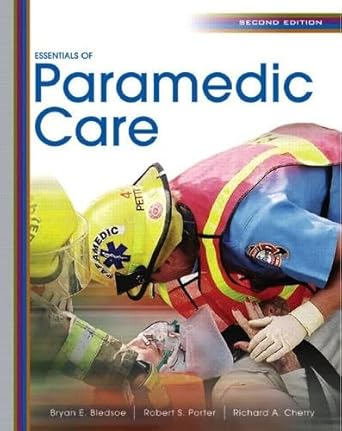 Essentials of Paramedic Care by Bryan E. Bledsoe | Pearson