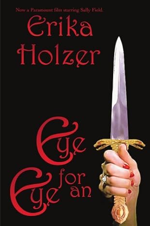 Eye for an Eye by Erika Holzer | Iuniverse Inc
