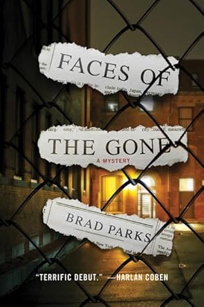 Faces of the Gone: A Mystery (Carter Ross Mysteries) by Brad Parks | Minotaur Books; 1st edition