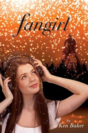 Fangirl by Ken Baker | Running Press Kids; Original edition
