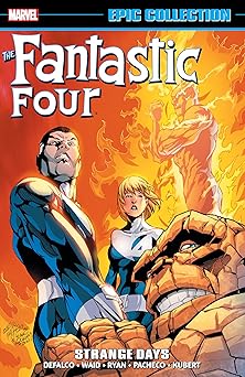 FANTASTIC FOUR EPIC COLLECTION: STRANGE DAYS (Fantastic Four Epic Collection, 25) by Tom DeFalco | Marvel Universe
