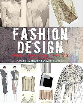 Fashion Design: Process, Innovation and Practice by Kathryn McKelvey | Wiley; 2nd edition