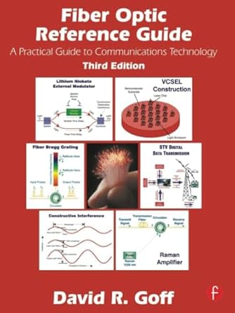 Fiber Optic Reference Guide by David Goff | Routledge; 3rd edition