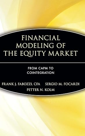Financial Modeling of the Equity Market: From CAPM to Cointegration by Frank J. Fabozzi | Wiley