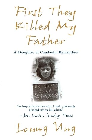 First They Killed My Father: A Daughter of Cambodia Remembers by Loung Ung | Mainstream Publishing