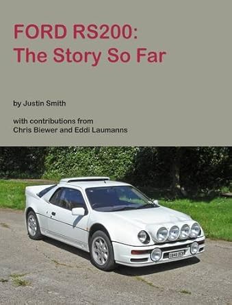 Ford RS200: The Story So Far by Justin James Smith | Decinet Publishing
