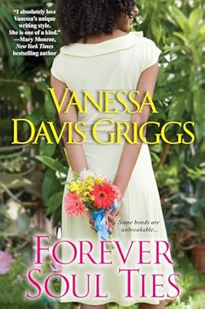 Forever Soul Ties by Vanessa Davis Griggs | Dafina