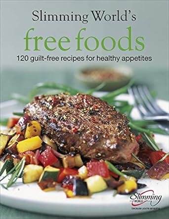 Free Foods: Guilt-free Food for Healthy Appetites by Slimming World | Ebury Press