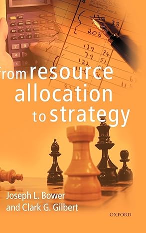 From Resource Allocation to Strategy by Joseph L. Bower | Oxford University Press