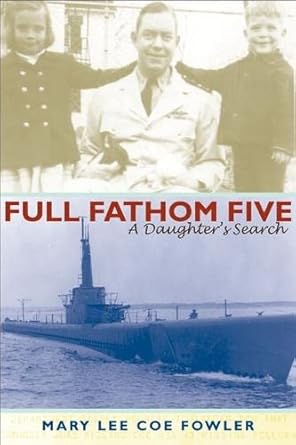 Full Fathom Five: A Daughter's Search by Mary Lee Coe Fowler | University Alabama Press; First Edition, First