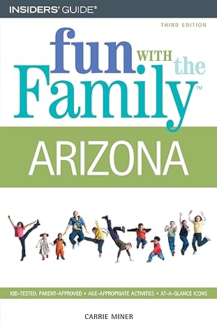 Fun with the Family Arizona (Fun with the Family Series) by Carrie Frasure | Globe Pequot; 3rd edition