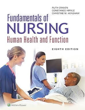 Fundamentals of Nursing: Human Health and Function by Ruth F. Craven EdD  RN  BC  FAAN | LWW