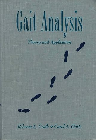 Gait Analysis: Theory and Application by Rebecca L. Craik PhD  PT | Mosby; First Edition