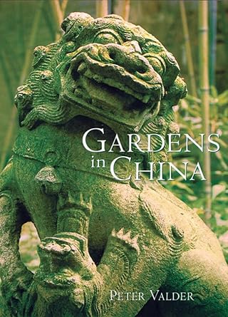 Gardens in China by Peter Valder | Timber Press