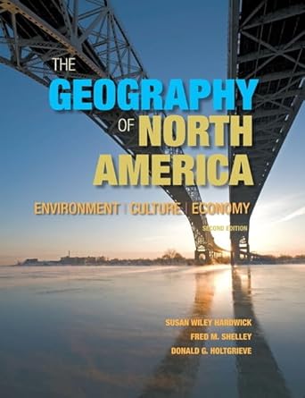 Geography of North America, The: Environment, Culture, Economy by Susan Hardwick | Pearson; 2nd edition