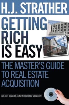 Getting Rich Is Easy: The Master's Guide to Real Estate Acquisition by Herbert Strather | Hjs Real Estate Academy