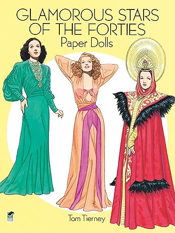 Glamorous Stars of the Forties Paper Dolls (Dover Celebrity Paper Dolls) by Tom Tierney | Dover Publications