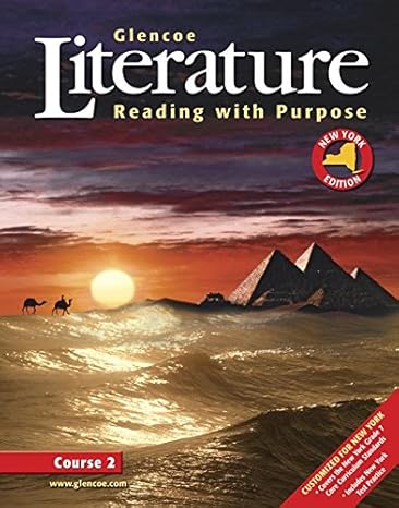 Glencoe Literature: Reading with Purpose, Course Two, New York Student Edition by McGraw-Hill Education | Glencoe/McGraw-Hill; 1st edition