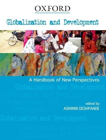Globalization and Development: A Handbook of New Perspectives by Ashwini Deshpande | Oxford University Press; 1st edition