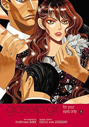 Gossip Girl: The Manga, Vol. 3: For Your Eyes Only (Gossip Girl: The Manga, 3) by Cecily von Ziegesar | Yen Press