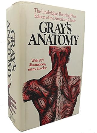 Gray's Anatomy: The Unabridged Running Press Edition of the American Classic by Henry Gray | Running Press